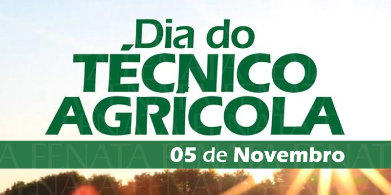 05 de Novembro - Dia do Técnico Agrícola