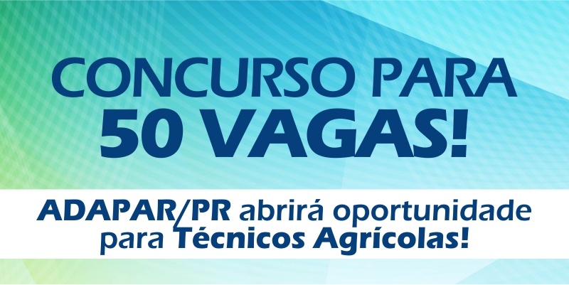 ADAPAR abrirá 50 vagas para Técnicos Agrícolas