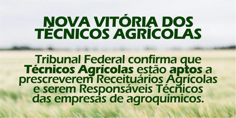 Tribunal Federal confirma atribuição dos Técnicos Agricolas