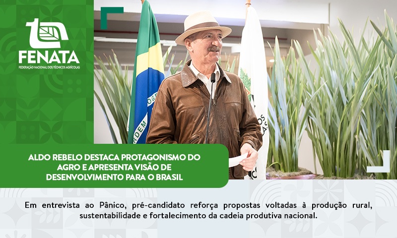 Aldo Rebelo destaca força do agro e propõe caminhos para destravar o desenvolvimento do Brasil 