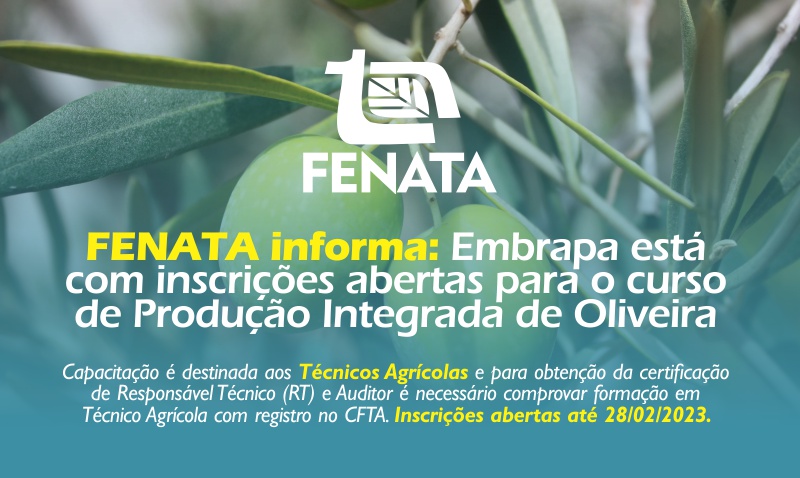 FENATA informa: Embrapa está com inscrições abertas para o curso de Produção Integrada de Oliveira