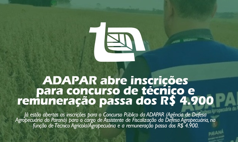 ADAPAR abre inscrições para concurso de técnico e remuneração passa dos R$ 4.900